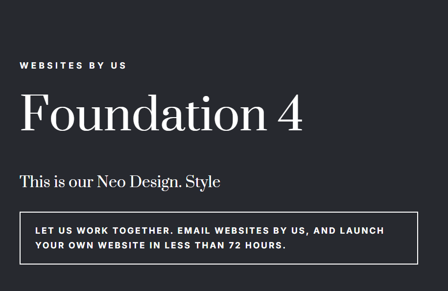 Websites By Us, Foundation 4, Neo. Design style